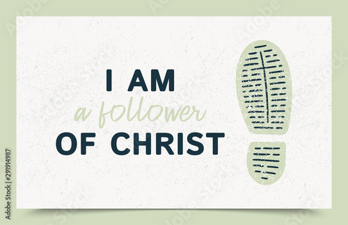 typography slogan i am a follower of Christ with foot print and cross inside. Hand drawn background illustration for T-shirt and apparels graphic vector Print