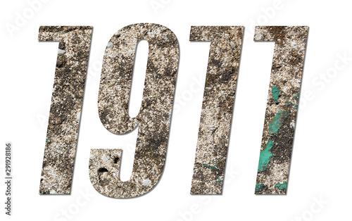Year 1911 with old concrete wall on white background