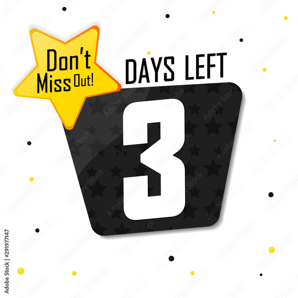 3 Days Left For Sale Countdown Start Offer Discount Banner Design Template Don T Miss Out App Icon Vector Illustration Stock Vector Adobe Stock