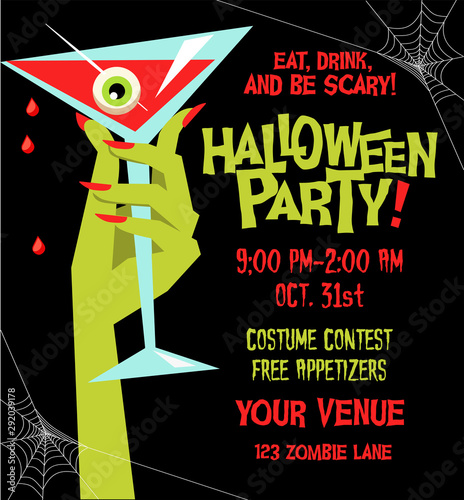 Halloween party poster template with monster hand holding martini glass filled with blood and eyeball. For posters, web banners, cards, invitations.
