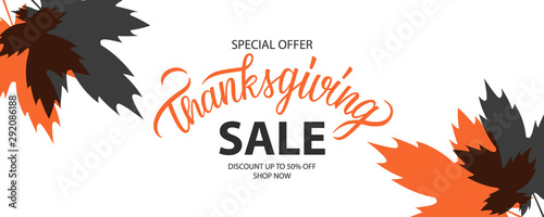 Thanksgiving Day Sale special offer banner. Thanksgiving season background with hand lettering and autumn maple leaves for business, seasonal shopping, promotion and advertising. Vector illustration.
