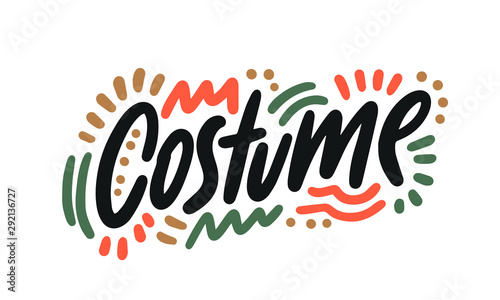 Costume. Halloween Poster with Handwritten Ink Lettering. Modern Calligraphy. Typography Template for kids  t-shirt  Stickers  Tags  Gift Cards. Vector illustration