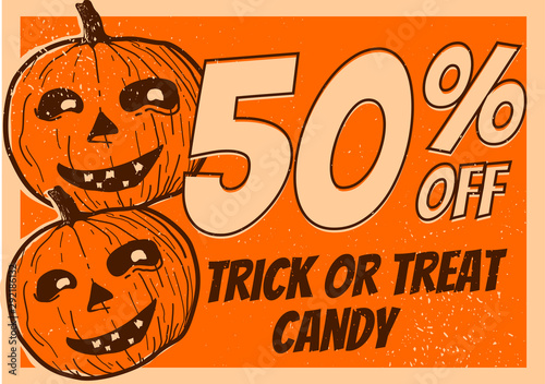 50% off trick or treat candy promotion marketing sign poster print size halloween pumpkin distressed vintage style
