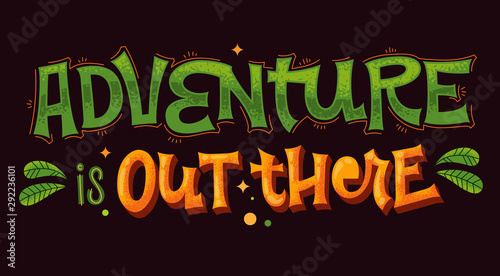 Adventure is Out There - lettering phrase.