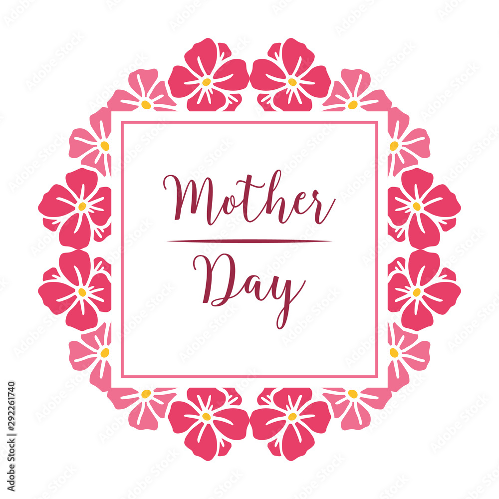 Template mother day background, with design pink flower frame and green leaves. Vector