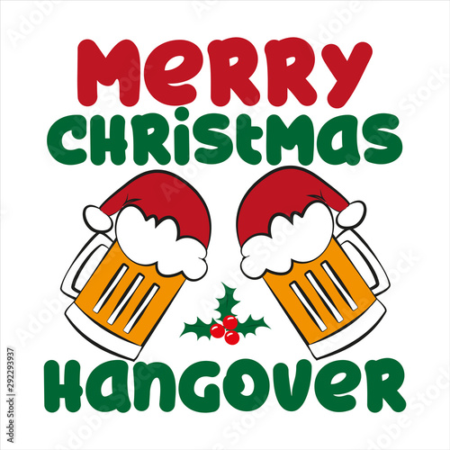 Merry Christmas hangover - funny text , with Santa's cap on beer mugs. Good for posters, greeting cards, textiles, gifts.