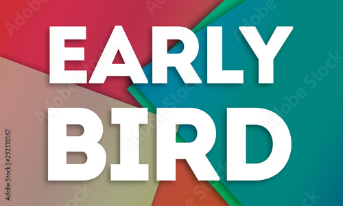 Early Bird - word written on colorful paper cards background
