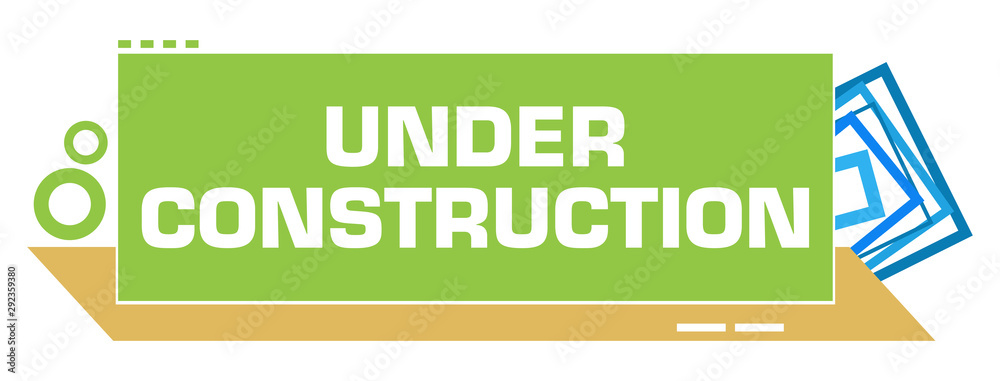 Under Construction Green Blue Borders Circles Under Construction Green Blue Borders Circles