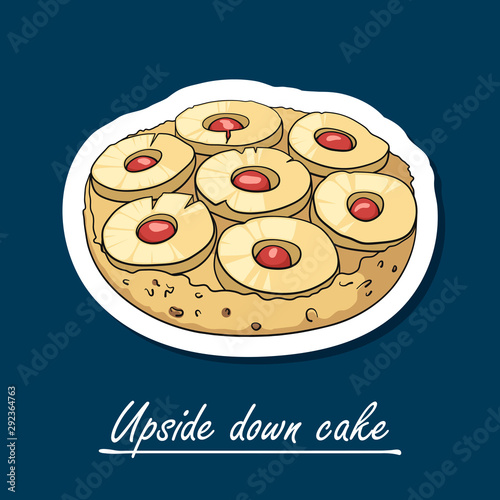 Hand-drawn upside down cake. Colorfull illustration of dessert.