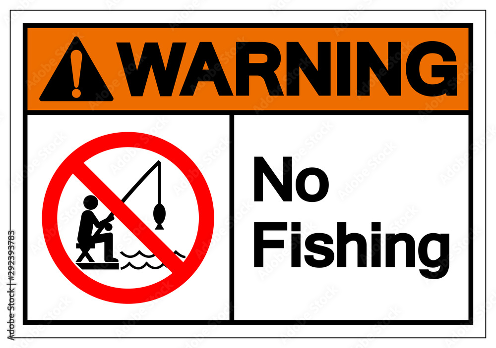 Warning No Fishing Symbol Sign, Vector Illustration, Isolated On White Background Label .EPS10 Warning No Fishing Symbol Sign, Vector Illustration, Isolated On White Background Label .EPS10
