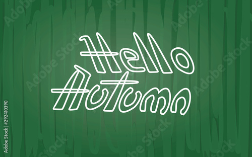 Hello autumn on green board. vector