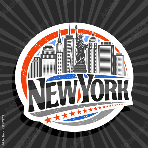 Vector logo for New York City, white decorative label with illustration of statue of Liberty on background of NY skyline, NYC concept with original font for black words new york and red stars in a row