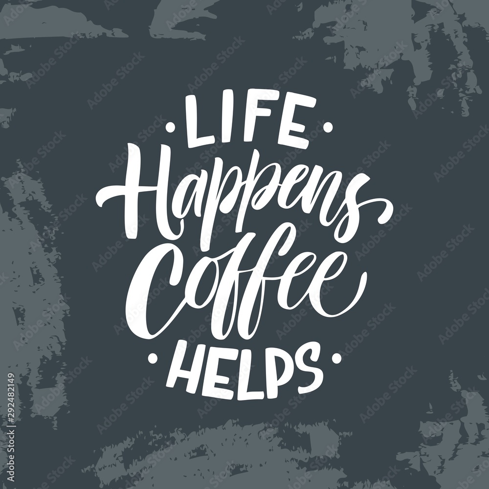 Hand Lettering / typography design / Coffee Quote