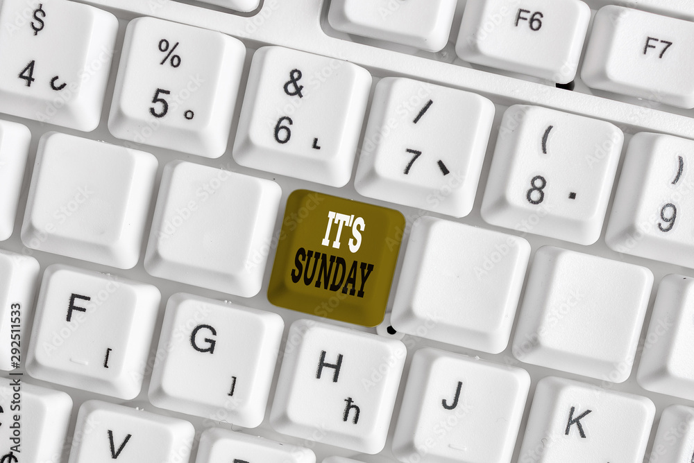 Word writing text It S Sunday. Business photo showcasing Day of rest and religious worship Part of the weekend White pc keyboard with empty note paper above white background key copy space Word writing text It S Sunday. Business photo showcasing Day of rest and religious worship Part of the weekend White pc keyboard with empty note paper above white background key copy space