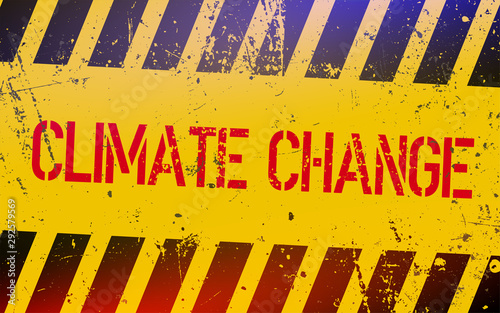 Climate change lettering on danger sign with yellow and black stripes.