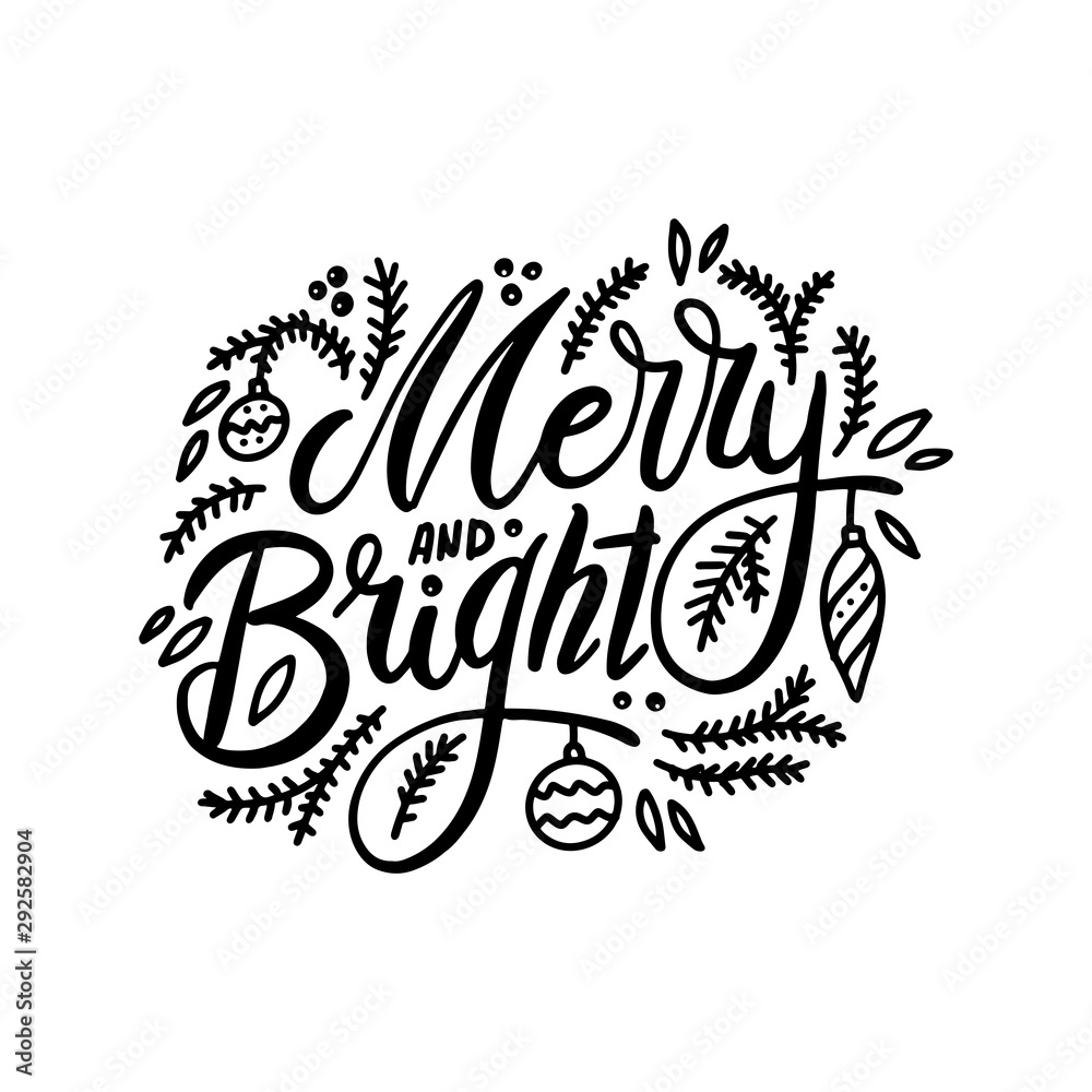 Merry and bright. Handwritten lettering with spruce twigs and Christmas tree decorations isolated on white background. Vector illustration for greeting cards, posters - obrazy, fototapety, plakaty 