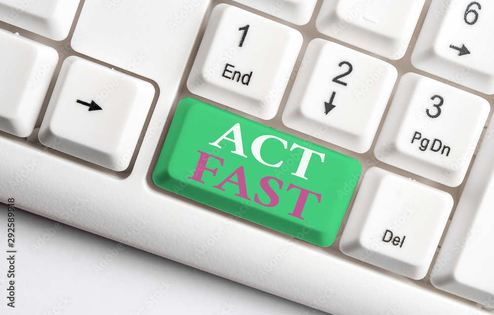 Text sign showing Act Fast. Business photo showcasing Voluntarily move in the highest state of speed initiatively White pc keyboard with empty note paper above white background key copy space Text sign showing Act Fast. Business photo showcasing Voluntarily move in the highest state of speed initiatively White pc keyboard with empty note paper above white background key copy space