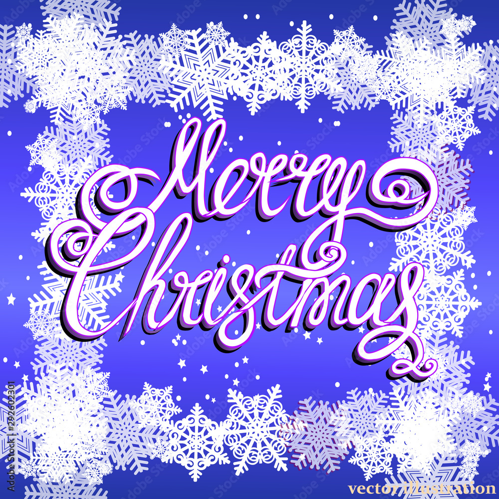 Brightly Christmas Background. Holiday Merry Christmas background. Illustration with lettering design and snowflakes. Vector illustration.