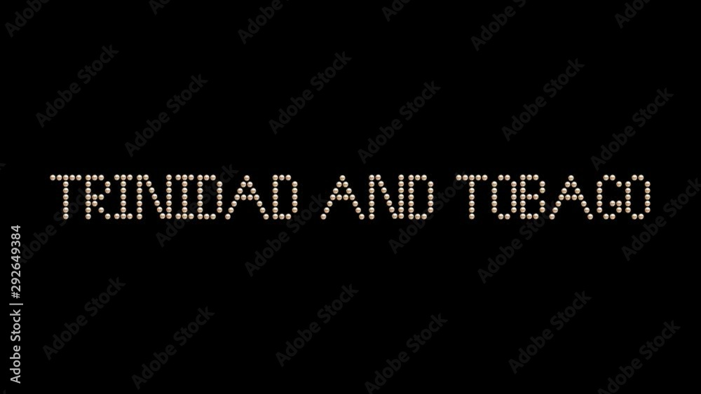 Trinidad and Tobaco Country name Text sign title animation bulbs LED pixels, light flashing, blinking lights banner. Light Text. Digital Display. (Capitals names of countries are in my portfolio)