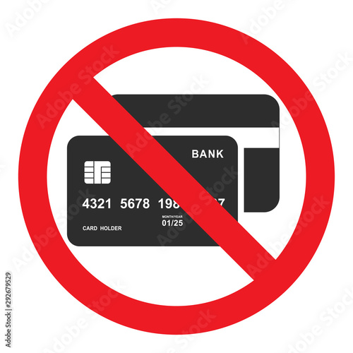 Bank card icon in red crossed out circle. No credit card. Cash. No credit cards accepted. Isolated vector illustration on white background.