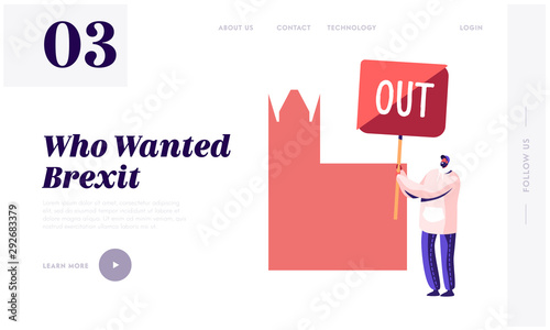 International Politics of Uk Website Landing Page. Man with Banner Anti Brexit Supporter on Demonstration for United Kingdom Leaving European Union Web Page Banner. Cartoon Flat Vector Illustration