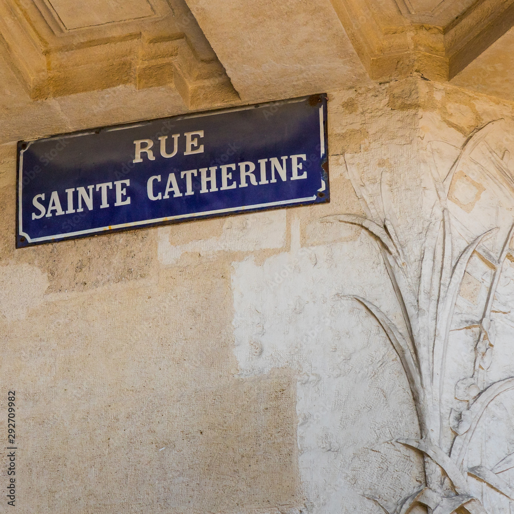 Rue Sainte-Catherine street sign name in Bordeaux, the longest pedestrian street of France Rue Sainte-Catherine street sign name in Bordeaux, the longest pedestrian street of France
