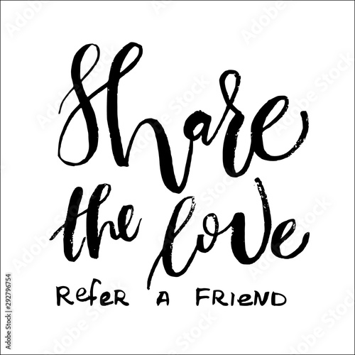 Refer a friend vector lettering. Referral marketing phrase isolated on white background. Handwritten brush pen calligraphy poster for loyalty program. Attract customers flyer. Start referring, invite