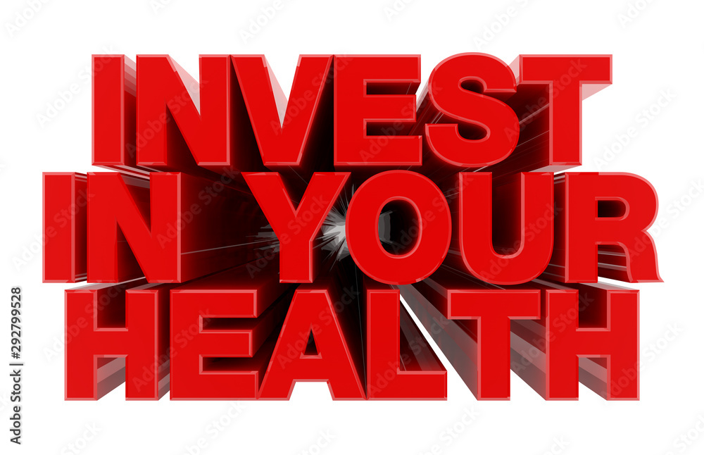 INVEST IN YOUR HEALTH red word on white background illustration 3D rendering
