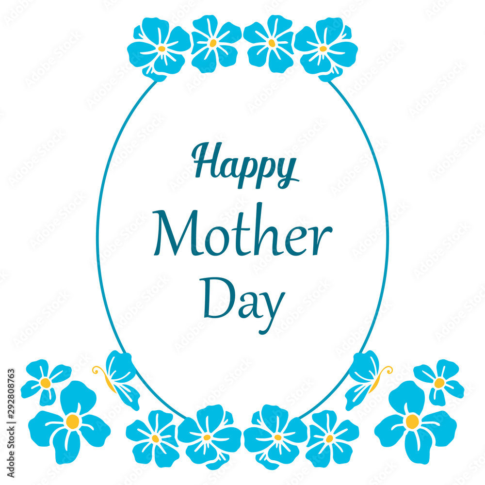 Design template mother day with bright blue flower frame. Vector Design template mother day with bright blue flower frame. Vector