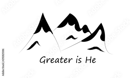 Christian faith, Greater is He,  typography for print or use as poster, card, flyer or T shirt