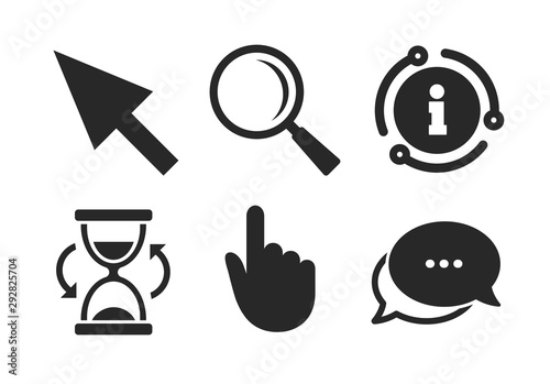 Hourglass and magnifier glass navigation sign symbols. Chat, info sign. Mouse cursor and hand pointer icons. Classic style speech bubble icon. Vector