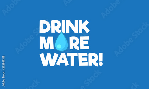 Drink more water typography poster with drop