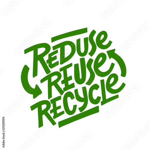 Reduce, recycle, reuse, repeate text icon. Hand-drawn eco-friendly quote, save the world slogan. Environmental ecological recycling symbol