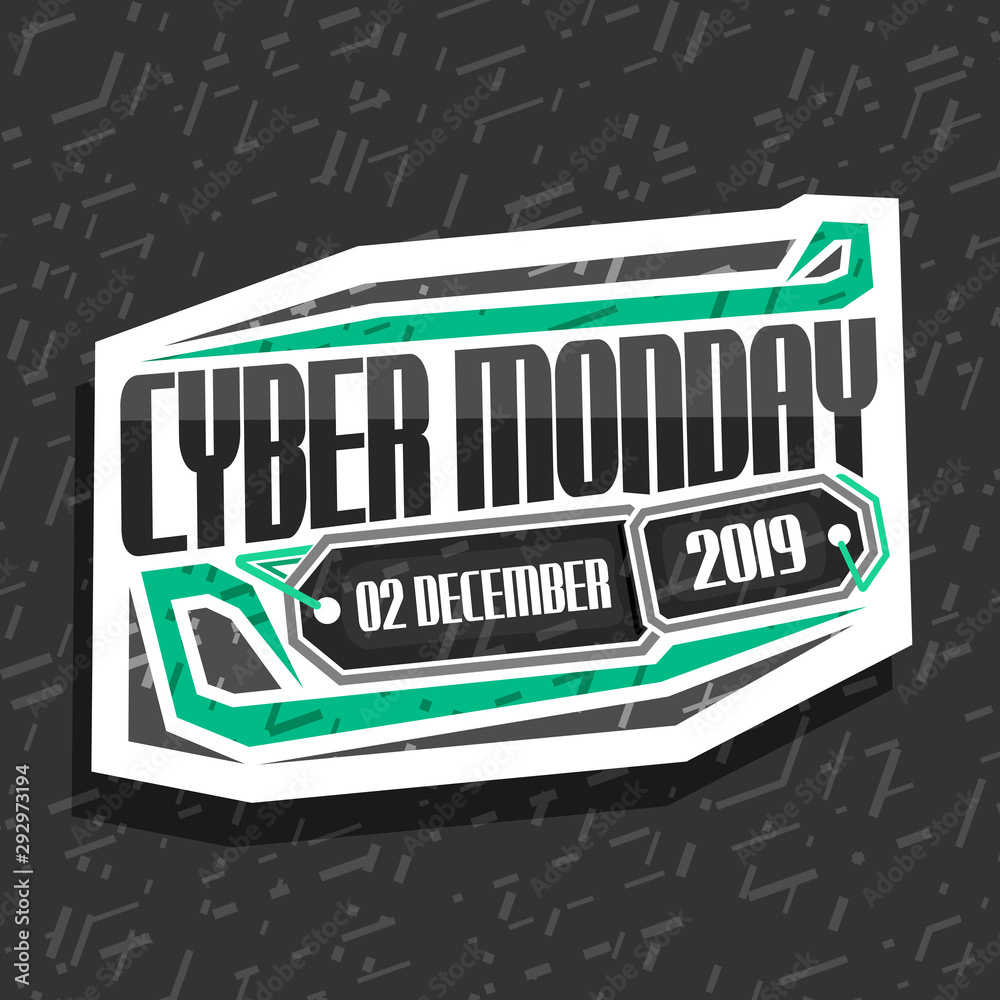Vector logo for Cyber Monday, white futuristic sign board with original type for words cyber monday, 02 december 2019, abstract concept for season sale on gray background, pricetag for hi tech market.