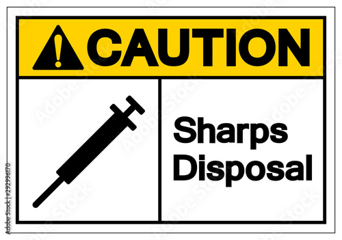 Caution Sharps Disposal Symbol Sign, Vector Illustration, Isolated On White Background Label . EPS10
