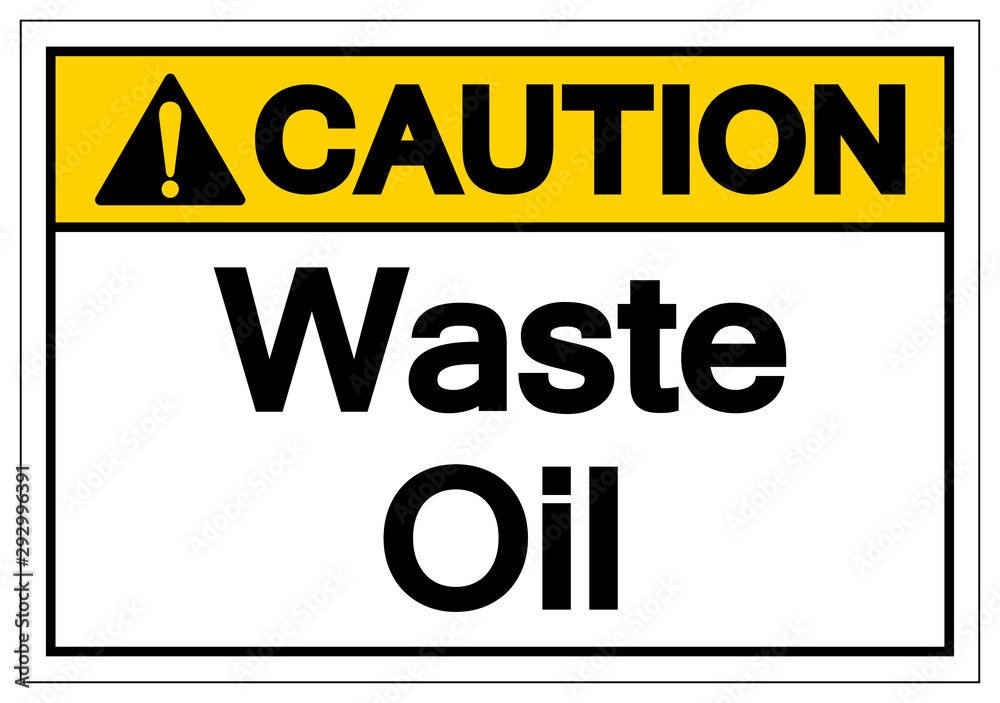 Caution Waste Oil Symbol Sign ,Vector Illustration, Isolate On White Background Label .EPS10