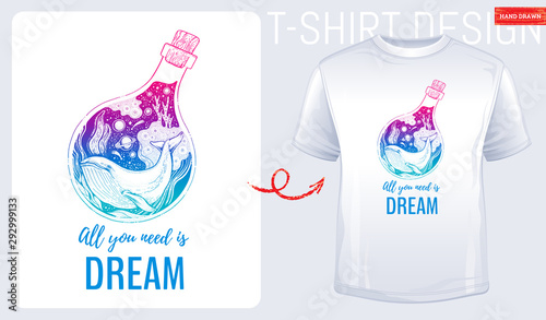 Trendy t-shirt print design. Whale in hand drawn sketch style. T shirt with underwater life, ocean, under sea elements. Surreal vector print illustration with motivation dream slogan isolated on white