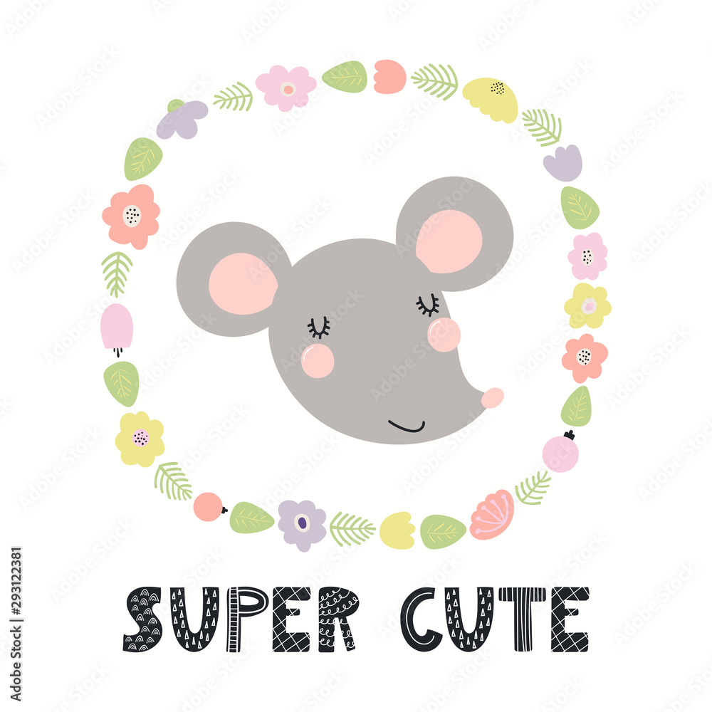 Hand drawn vector illustration of a funny mouse, with flower frame in pastel colors, quote Super cute. Isolated objects on white background. Scandinavian style flat design. Concept for children print.