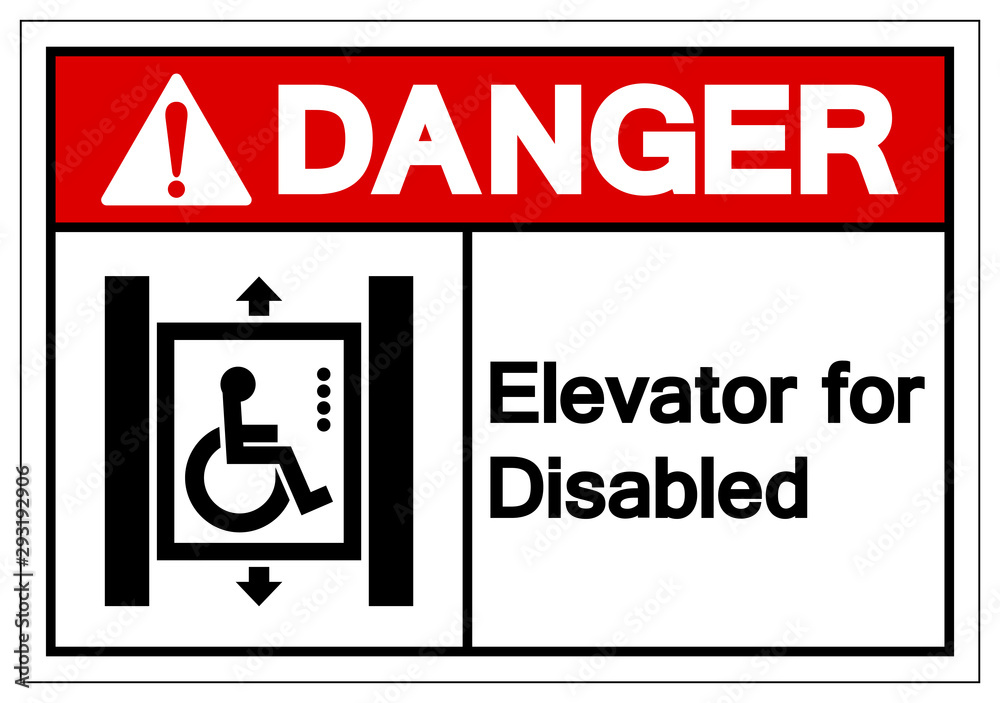 Danger Elevator for Disabled Symbol Sign, Vector Illustration, Isolated On White Background Label .EPS10 Danger Elevator for Disabled Symbol Sign, Vector Illustration, Isolated On White Background Label .EPS10