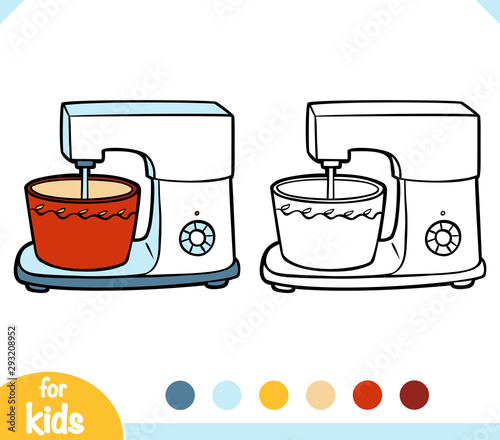 Coloring book for children. Stand mixer.