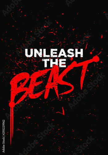 unleash the beast motivational quotes or proverb