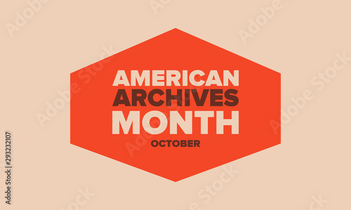 American Archives Month in October. National Archives in United States. Archival community. Celebrate annual. Patriotic american elements. Poster, card, banner, background. Vector illustration
