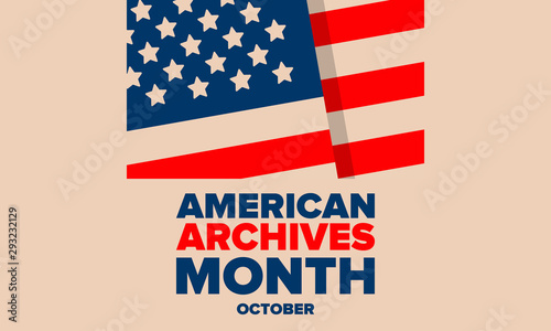 American Archives Month in October. National Archives in United States. Archival community. Celebrate annual. Patriotic american elements. Poster, card, banner, background. Vector illustration