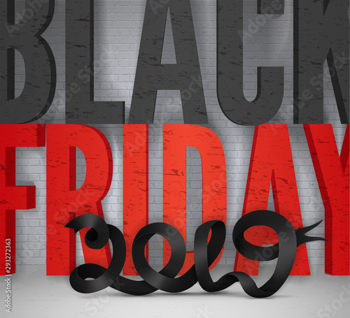 2019 Black friday banner template. Creative black ribbon numerals lettering. Trendy capital letters sale offer on brick wall background. Seasonal clearance advertisement poster design layout