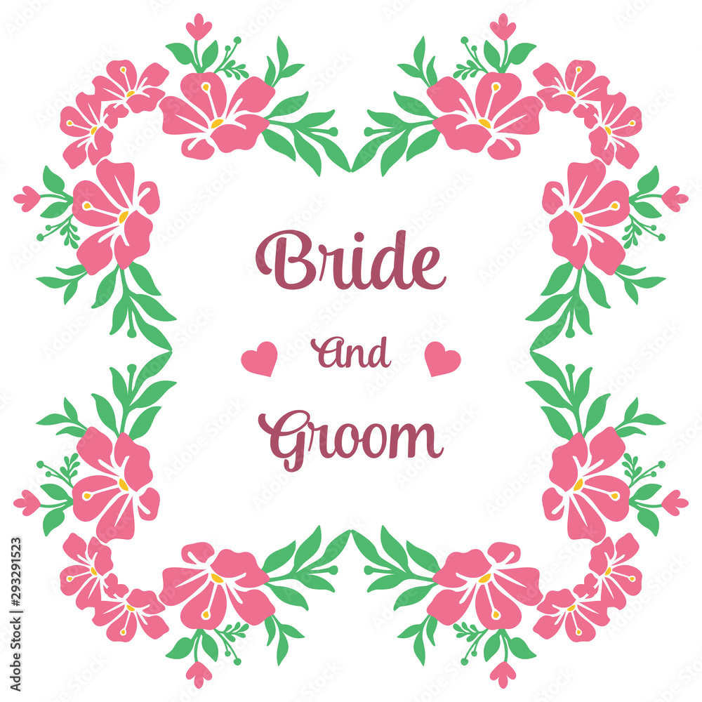 Marriage invitation card of bride and groom, with pink flower frame background and green leaves. Vector