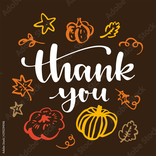 Thank you. Thanksgiving greeting card. Fall modern calligraphic hand drawn greeting card with pumpkin and leaves. Autumn colored artwork, print, artistic vector illustration