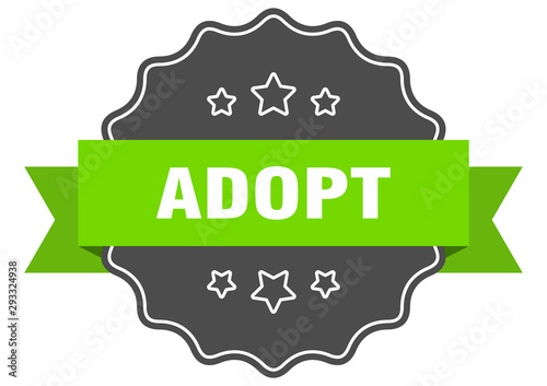adopt isolated seal. adopt green label. adopt