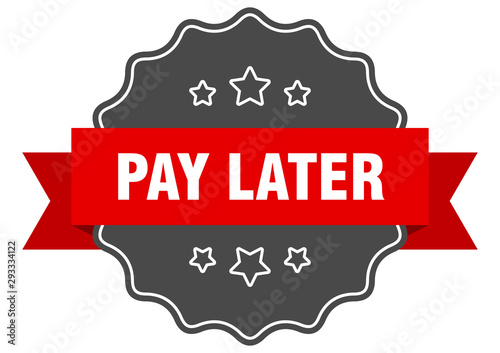 pay later red label. pay later isolated seal. pay later