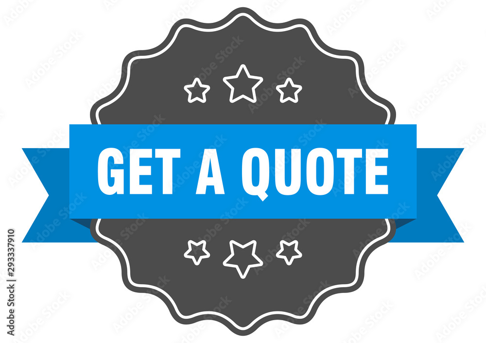 get a quote blue label. get a quote isolated seal. get a quote get a quote blue label. get a quote isolated seal. get a quote