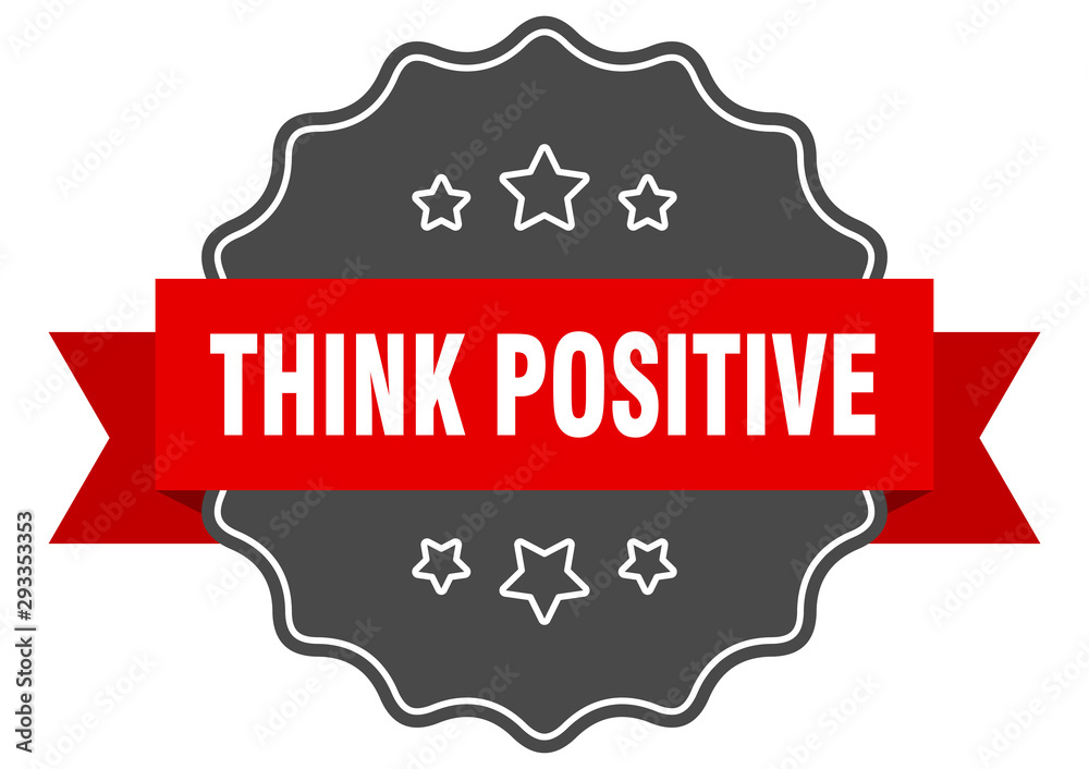 think positive red label. think positive isolated seal. think positive